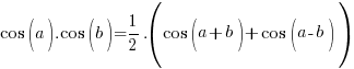 cos(a).cos(b) ={1/2}. (cos(a+b) + cos(a-b))