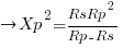 right Xp^2={RsRp^2}/{Rp - Rs}