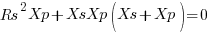 Rs^2Xp + XsXp(Xs + Xp) = 0